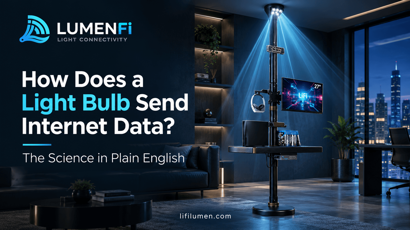 How Does a Light Bulb Send Internet Data? The science in plain English