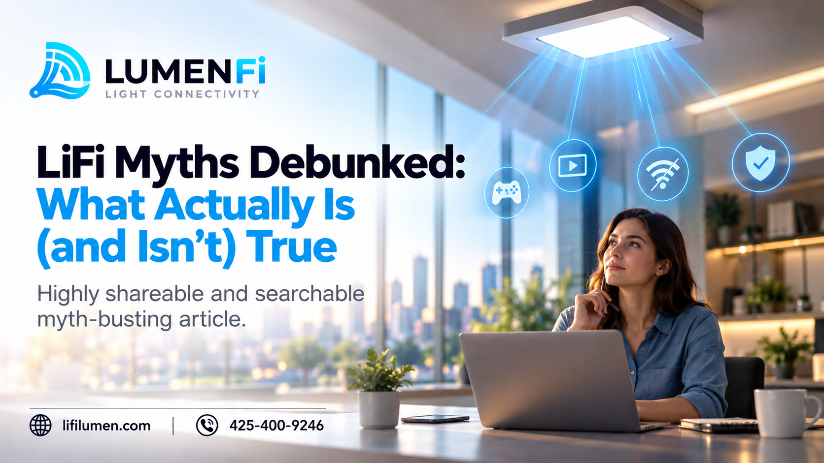 LiFi Myths Debunked: What Actually Is (and Isn’t) True
